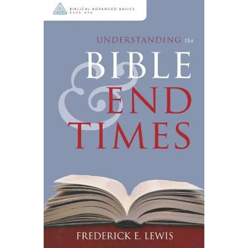 Understanding the Bible and End Times - Paperback