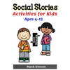 Social Stories Activities for Kids Ages 4-12: Illustrated Teaching Social Skills to Children and Adults, Learning at home, Understanding Social Rules, - Paperback