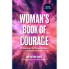 The Woman's Book of Courage: Meditations for Empowerment & Peace of Mind (Empowering Affirmations, Daily Meditations, Encouraging Gift for Women) - Paperback