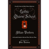 Gothic Charm School: An Essential Guide for Goths and Those Who Love Them - Paperback