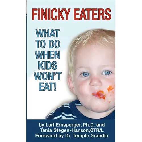Finicky Eaters: What to Do When Kids Won't Eat - Paperback