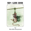 Zip----Line Mice: The life and times of Rose Petal the mouse and all her workshop friends. - Paperback