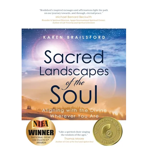 Sacred Landscapes of the Soul: Aligning with the Divine Wherever You Are - Paperback