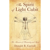 The Spirit of Light Cubit: The Measure of Humanity and Spirit - Hardcover