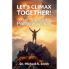 Let's Climax Together: The Power of Perseverance - Paperback