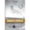 Wolves Unseen: A Theological Excavation of Christianity, Cults, and Ideologies - Paperback