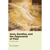Jews, Gentiles, and the Opponents of Paul - Hardcover