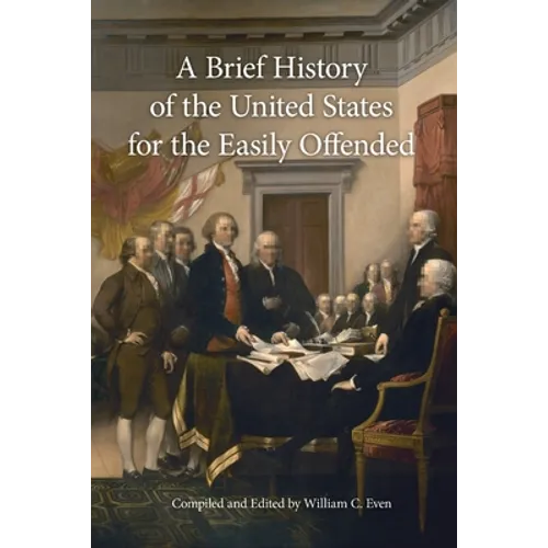 A Brief History of the United States for the Easily Offended - Paperback