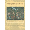 Caribbean Literature and the Environment: Between Nature and Culture - Paperback