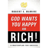 God Wants You Happy and Rich! - Paperback