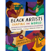 Black Artists Shaping the World: Picture Book Edition - Hardcover