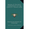 Manual Of The Arch-Confraternity Of The Cord Of S. Francis (1878) - Paperback