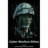 Cyber Warfare Ethics - Paperback