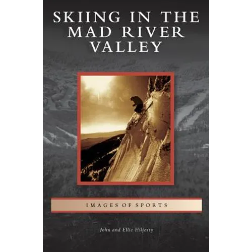 Skiing in the Mad River Valley - Hardcover
