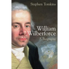 William Wilberforce: A Biography - Paperback