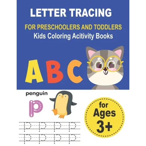 LETTER TRACING FOR PRESCHOOLERS AND TODDLERS Kids Coloring Acitivity Books: Handwriting Workbook for kids, Homeschool Preschool Learning Activities, A - Paperback