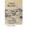 A Coat of Many Colors: Religion and Society Along the Cape Fear River of North Carolina - Paperback