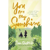 You Are My Sunshine: A Story of Love, Promises, and a Really Long Bike Ride - Hardcover