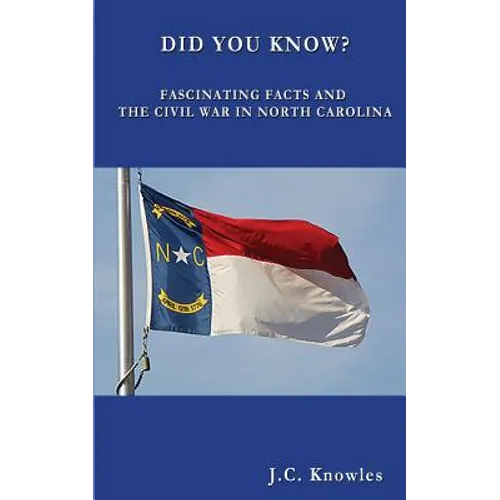 Did You Know: Fascinating Facts and the Civil War in North Carolina - Paperback