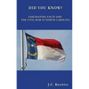Did You Know: Fascinating Facts and the Civil War in North Carolina - Paperback