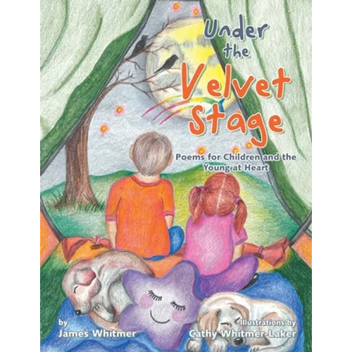 Under the Velvet Stage: Poems for Children and the Young at Heart - Paperback