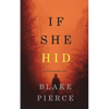 If She Hid (A Kate Wise Mystery-Book 4) - Paperback