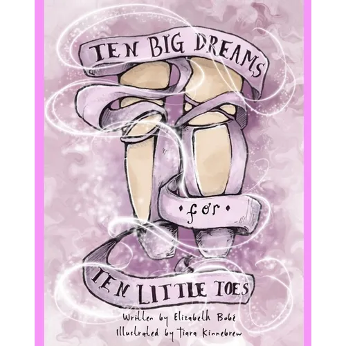 Ten Big Dreams for Ten Little Toes - Paperback
