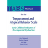 Manual for the Temperament and Atypical Behavior Scale (Tabs): Early Childhood Indicators of Developmental Dysfunction - Paperback