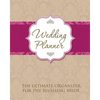 Wedding Planner: The Ultimate Organizer for the Blushing Bride - Paperback