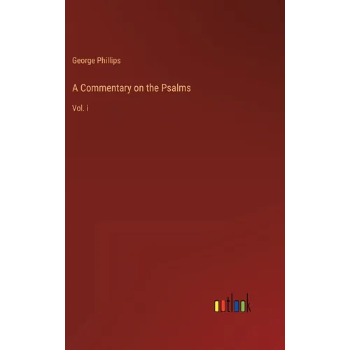 A Commentary on the Psalms: Vol. i - Hardcover