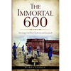 The Immortal 600: Surviving Civil War Charleston and Savannah - Paperback