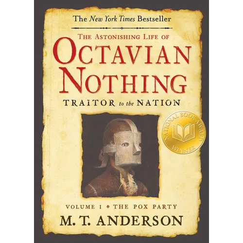 The Astonishing Life of Octavian Nothing, Traitor to the Nation, Volume I: The Pox Party - Paperback