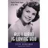 All I Want Is Loving You: Popular Female Singers of the 1950s - Paperback