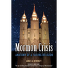 Mormon Crises: Anatomy of a Failing Religion - Paperback