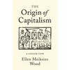 The Origin of Capitalism: A Longer View - Paperback