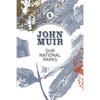 Our National Parks: A campaign for the preservation of wilderness - Paperback