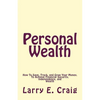 Personal Wealth: How to Save, Track, and Grow Your Money, to Achieve Financial Security, Independence, and Wealth - Paperback