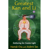 Greatest Kan and Li: Gathering the Cosmic Light - Paperback