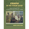 Krosno by the Wislok River - Memorial Book of Jewish Community of Krosno, Poland - Hardcover
