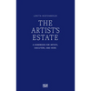 The Artist's Estate: A Handbook for Artists, Executors, and Heirs - Paperback