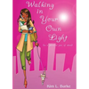 Walking in Your Own Light: (in a fabulous pair of shoes) - Paperback