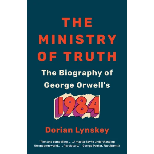 The Ministry of Truth: The Biography of George Orwell's 1984 - Paperback