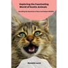 Exploring the Fascinating World of Exotic Animals: Unveiling the Mysteries of Rare and Unique Wildlife - Paperback