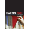 Becoming Right: How Campuses Shape Young Conservatives - Paperback