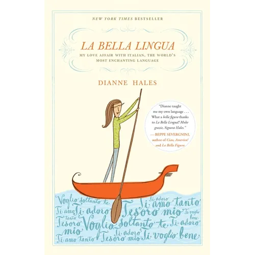 La Bella Lingua: My Love Affair with Italian, the World's Most Enchanting Language - Paperback
