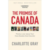 The Promise of Canada: People and Ideas That Have Shaped Our Country - Paperback