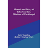 Memoir and Diary of John Yeardley, Minister of the Gospel - Paperback