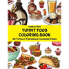 Yummy Food Coloring Book - 25 Totally Frameable Coloring Pages - Paperback