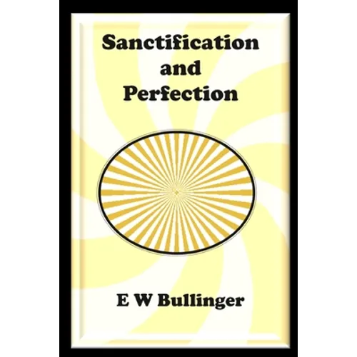 Sanctification and Perfection - Paperback