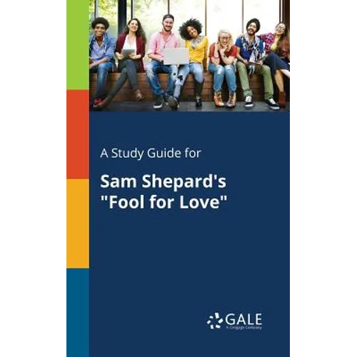 A Study Guide for Sam Shepard's "Fool for Love" - Paperback